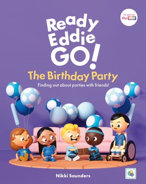 Ready Eddie Go! The Birthday Partyfinding Out About Parties