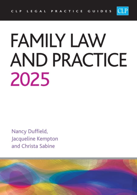 Family Law And Practice 2025Legal Practice Course Guides (Lp