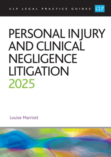 Personal Injury And Clinical Negligence Litigation 2025Legal