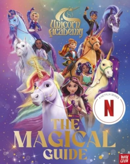 Unicorn Academy the Magical Guide