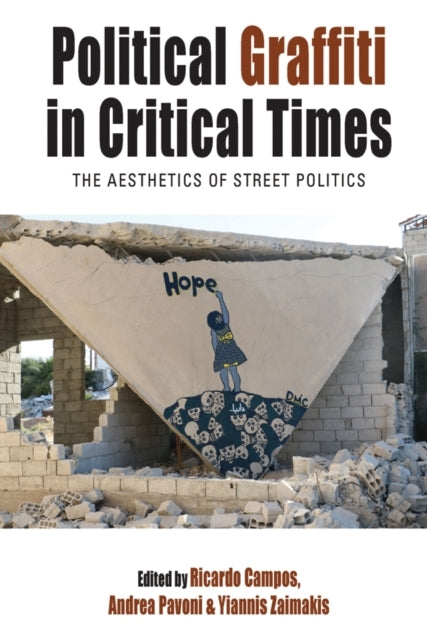 Political Graffiti In Critical Timesthe Aesthetics of Street