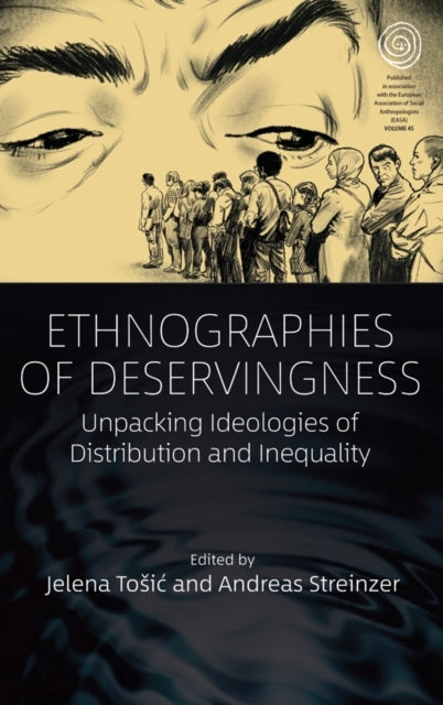 Ethnographies Of Deservingnessunpacking Ideologies Of Distri
