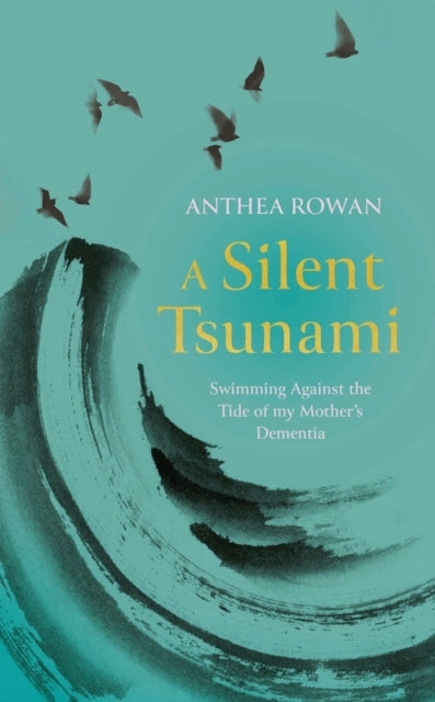 A Silent Tsunamiswimming Against The Tide of My Mother's Dem