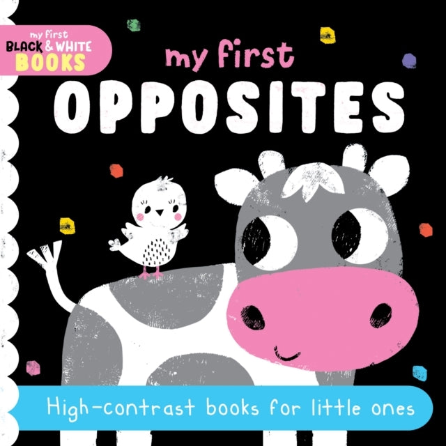 My First Oppositeshigh-Contrast Books For Little Ones
