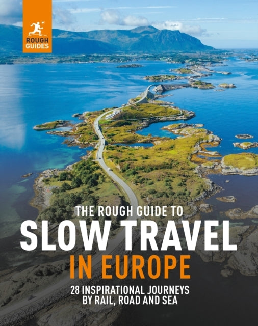 The Rough Guide to Slow Travel in Europe28 Inspirational No