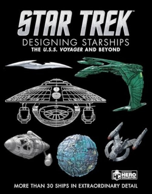 Star Trek Designing Starships Volume 2 Voyager and Beyond