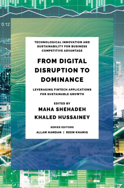 From Digital Disruption To Dominanceleveraging Fintech Appli