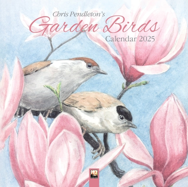 Chris Pendleton Garden Birds Wall Calendar 2025 (Art Calenda