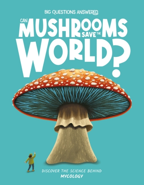 Can Mushrooms Save The World?Mycology