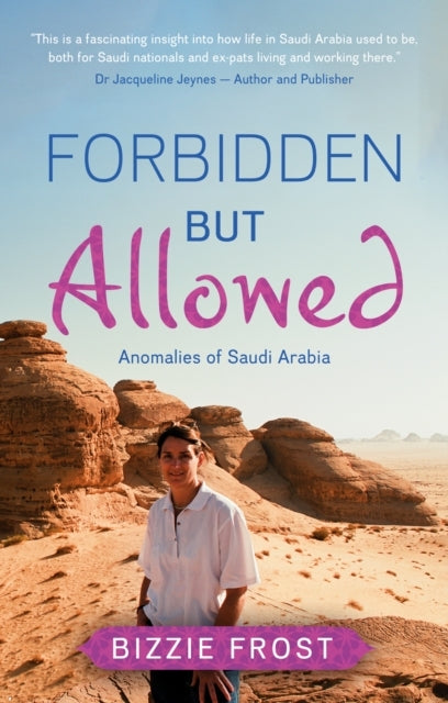 Forbidden But Allowedanomalies Of Saudi Arabia