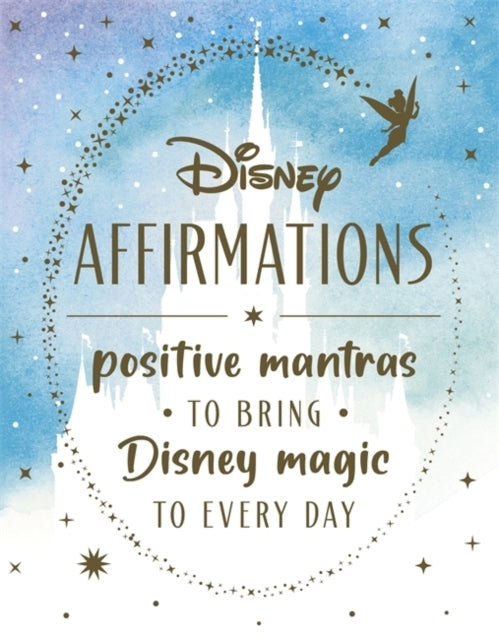 Disney Affirmations54 Mantras To Bring Disney Magic To Every
