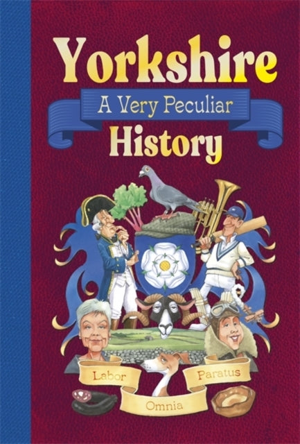 Yorkshire A Very Peculiar History