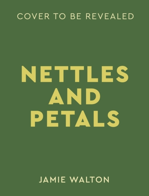 Nettles & Petals