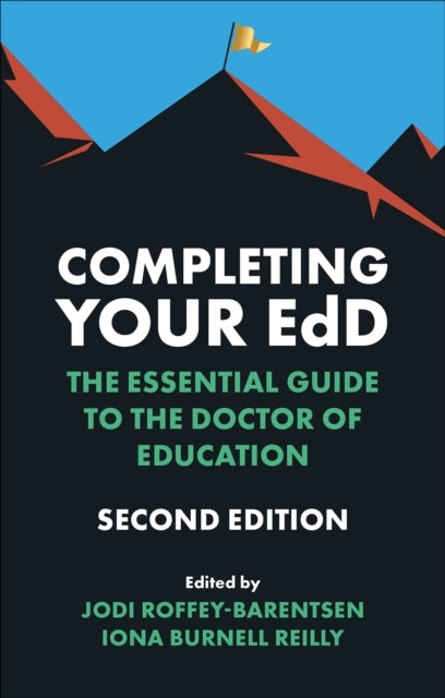Completing Your Eddthe Essential Guide To The Doctor Of Educ