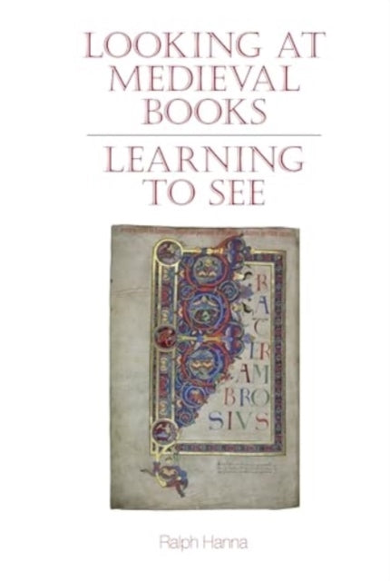 Looking At Medieval Bookslearning To See