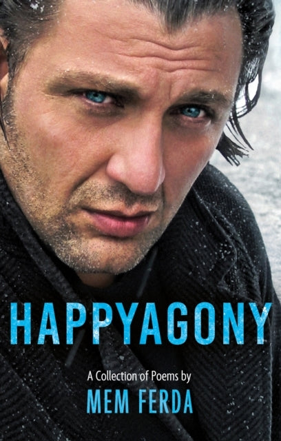 Happyagony - a Collection of Poems by Mem Ferda