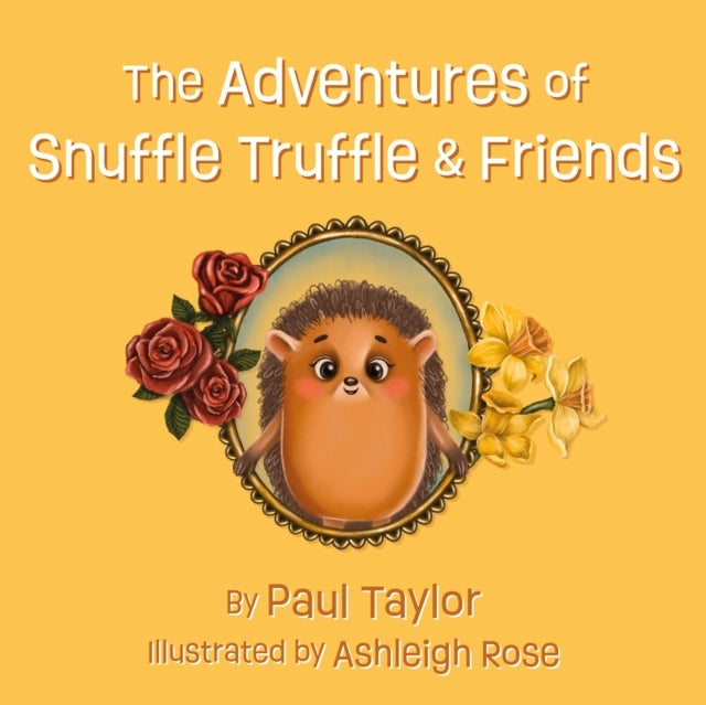 The Adventures Of Snuffle Truffle & Friends