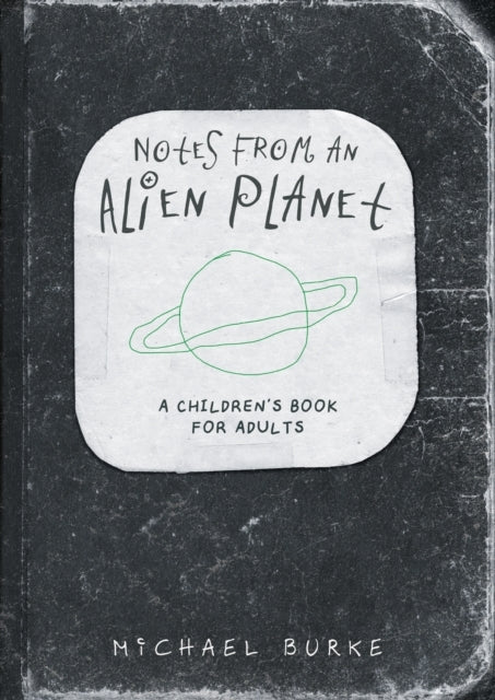 Notes from an Alien Planet