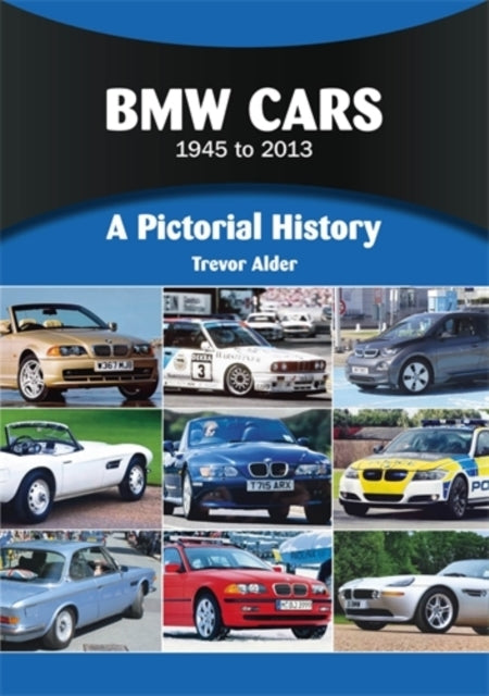 Bmw Cars 1945 To 2013A Pictorial History