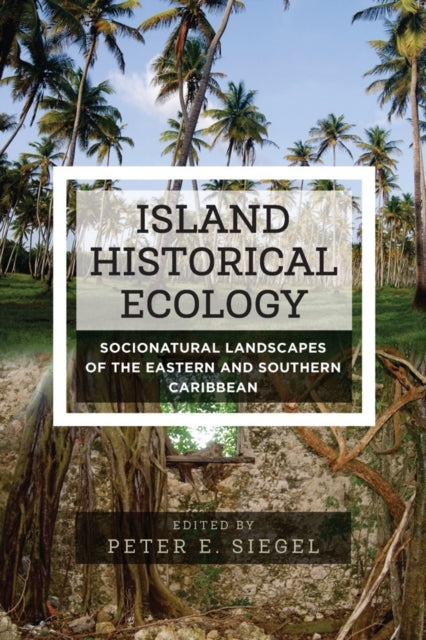 Island Historical Ecologysocionatural Landscapes Of The East