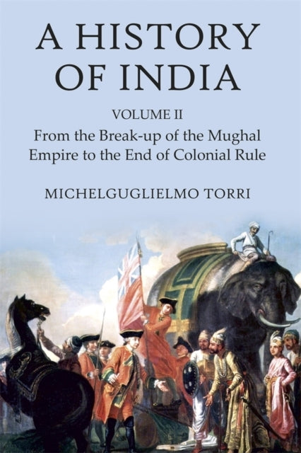 A History Of India Volume 2From The Break-Up Of The Mughal E