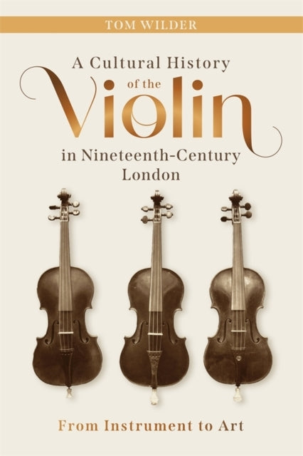 A Cultural History Of The Violin In Nineteenth-Century Londo