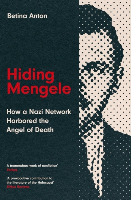 Hiding Mengelehow A Nazi Network Harbored The Angel Of Death