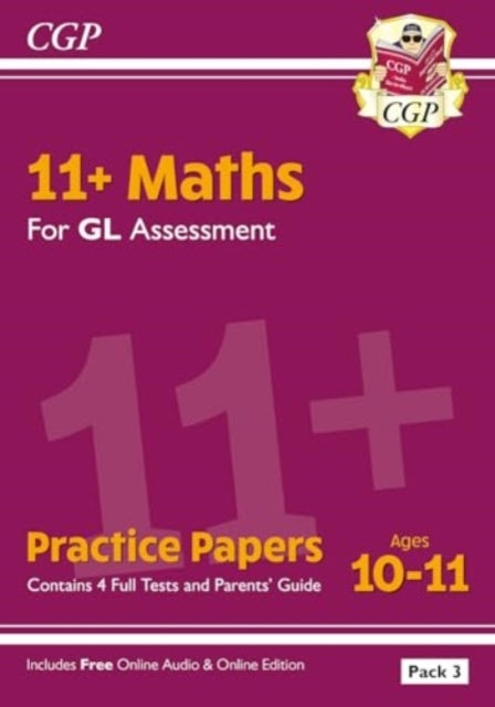 11+ Gl Maths Practice Papers Ages 10-11 - Pack 3 (With Pare