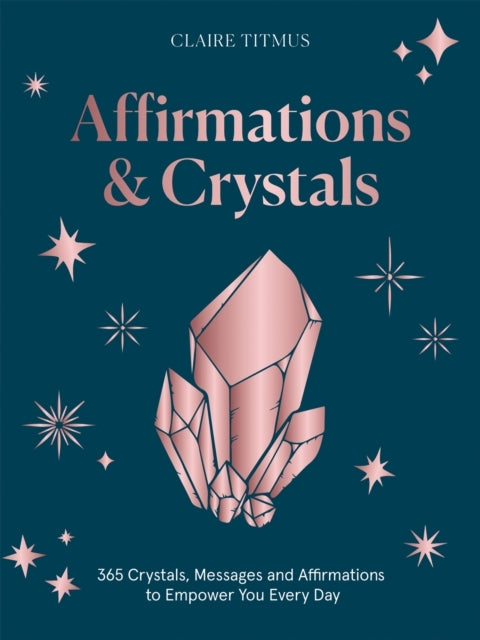 Affirmations & Crystals365 Crystals Messages And Affirmatio