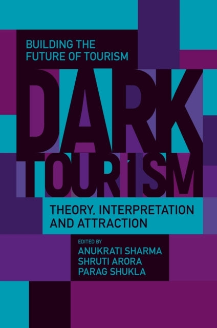 Dark Tourismtheory Interpretation and Attraction