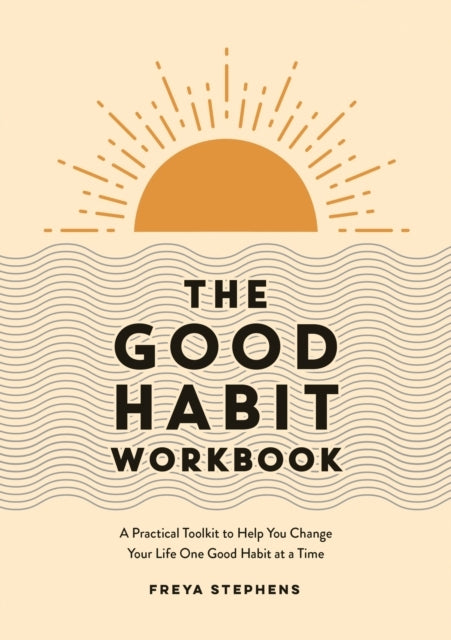 The Good Habit Workbook