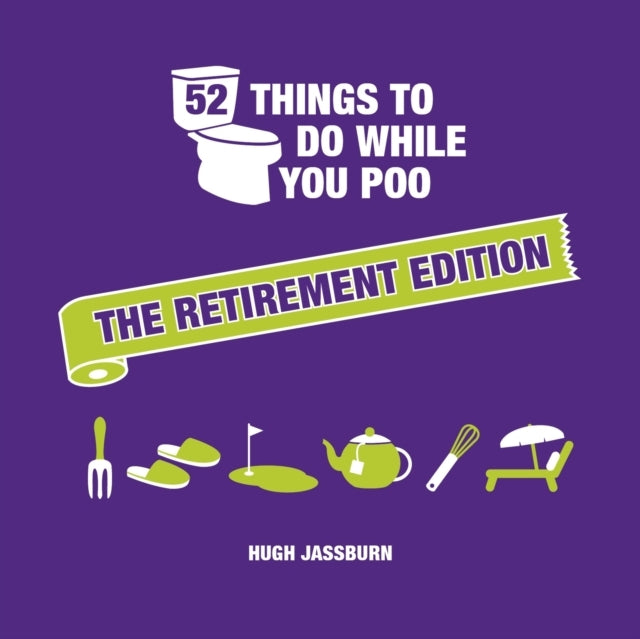 52 Things To Do While You Poo The Retirement Editionhilario