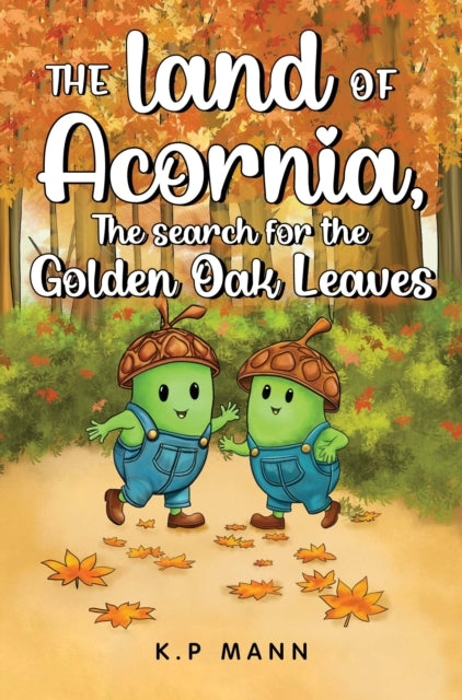 The Land Of Acornia The Search For The Golden Oak Leaves