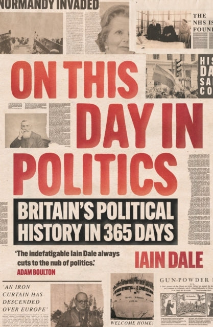 On This Day In Politicsbritain's Political History In 365 Da