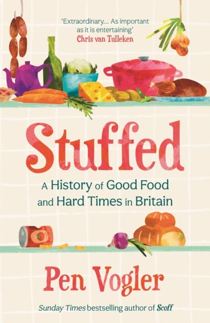 Stuffeda History of Good Food and Hard Times In Britain