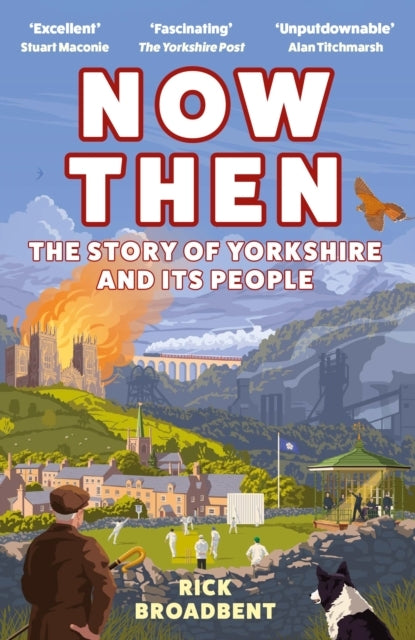 Now Thenthe Story of Yorkshire and Its People