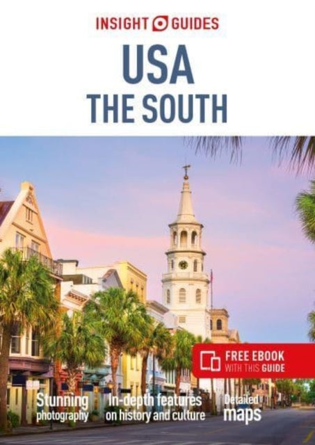 Insight Guides USA The South (Travel Guide with Free EBook): The South (Insight Guides).