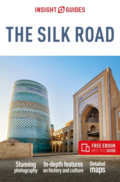 Insight Guides the Silk Road Travel Guide With Ebook