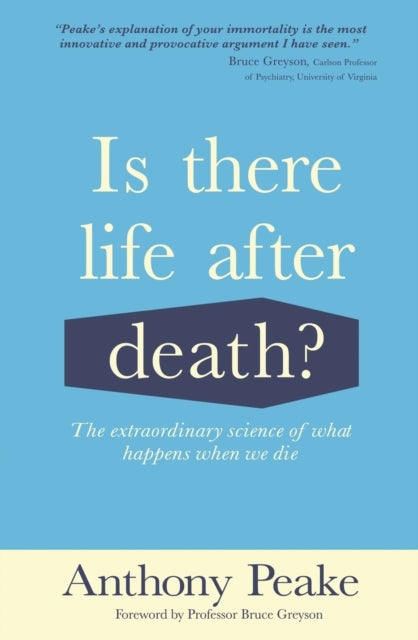 IS THERE LIFE AFTER DEATH?