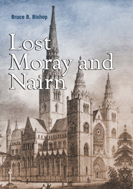 Lost Moray And Nairn