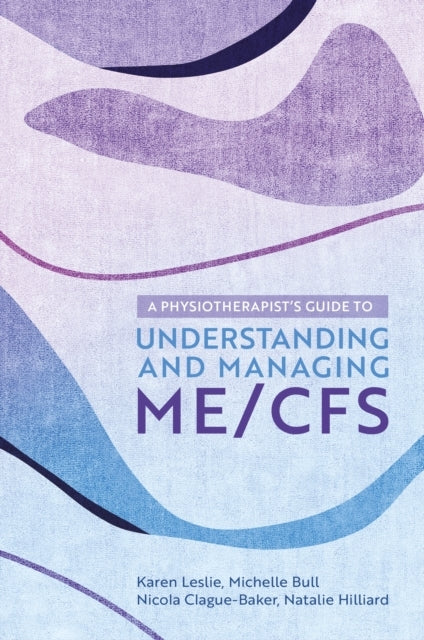 A Physiotherapist's Guide to Understanding and Managing Me/c