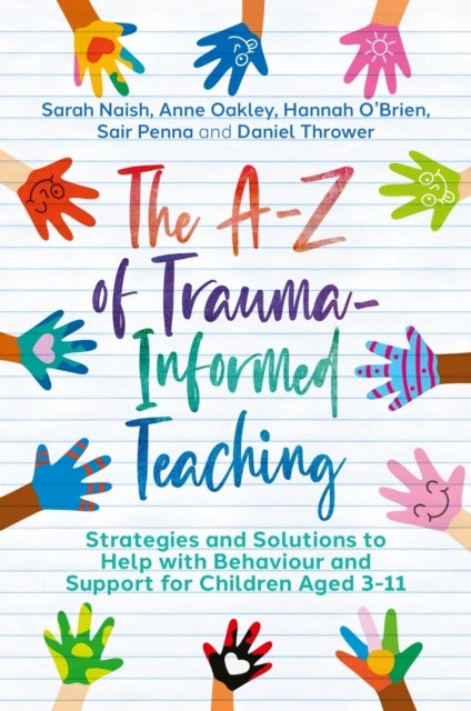 The A-Z of Trauma-Informed Teachingstrategies and Solutions