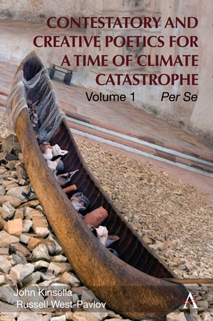 Contestatory and Creative Poetics For A Time of Climate Cata