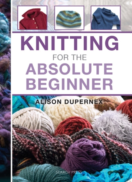 Knitting For The Absolute Beginner
