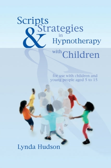 Scripts & Strategies in Hypnotherapy With Children