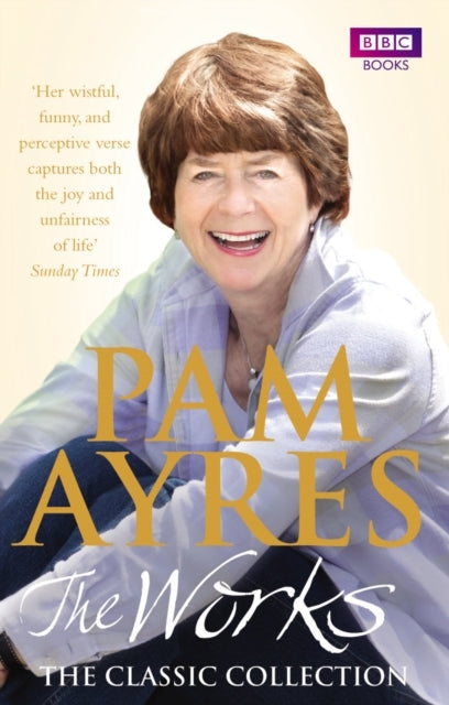 Pam Ayres - The Works The Classic Collection
