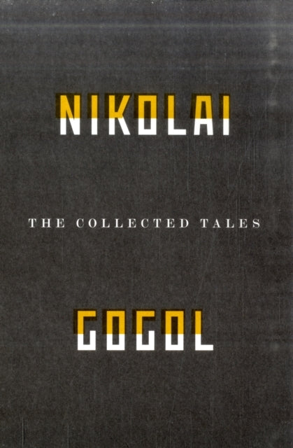 The Collected Tales of Nikolai Gogol