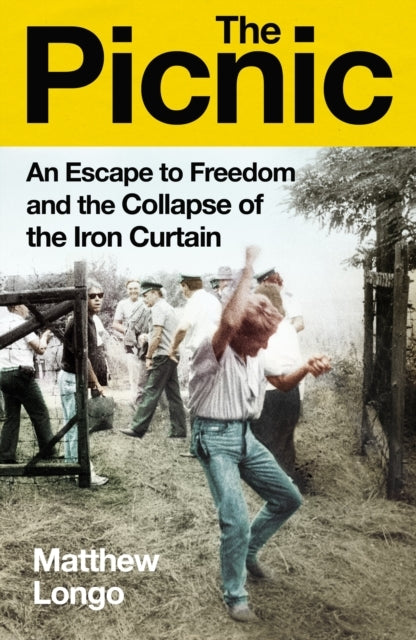 The Picnican Escape To Freedom and The Collapse of The Iron