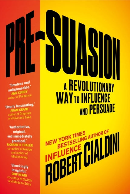 Pre-Suasiona Revolutionary Way To Influence and Persuade