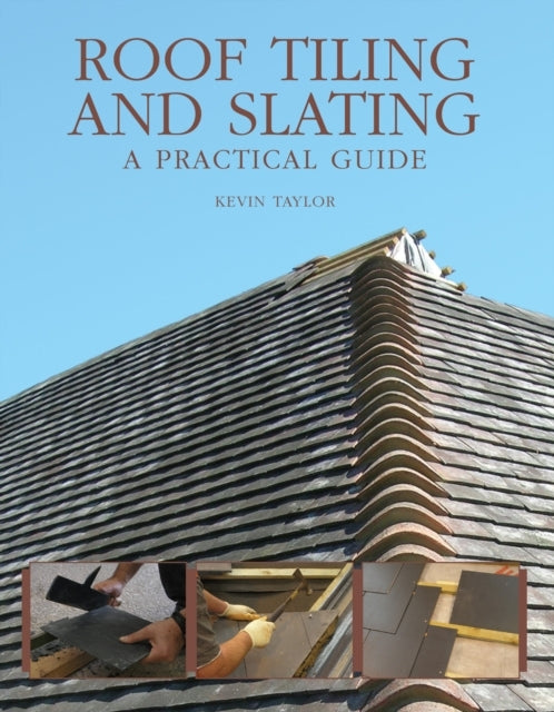 Roof Tiling And Slatinga Practical Guide